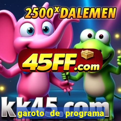 garoto de programa da zona leste